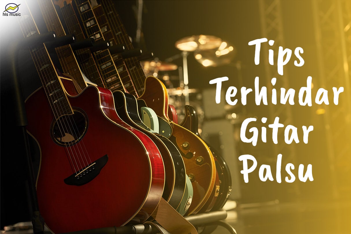 Tips Terhindar Gitar Palsu